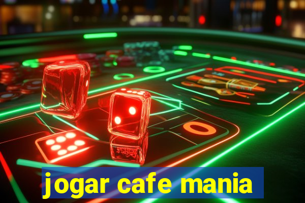 jogar cafe mania